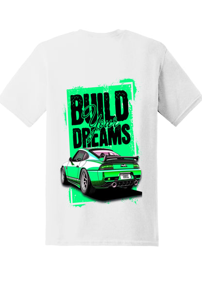 Build Your Dreams T-Shirt